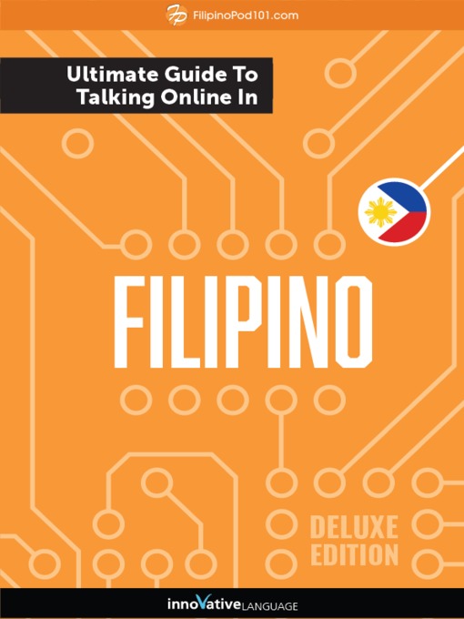Title details for The Ultimate Guide to Talking Online in Filipino by Innovative Language Learning, LLC - Available